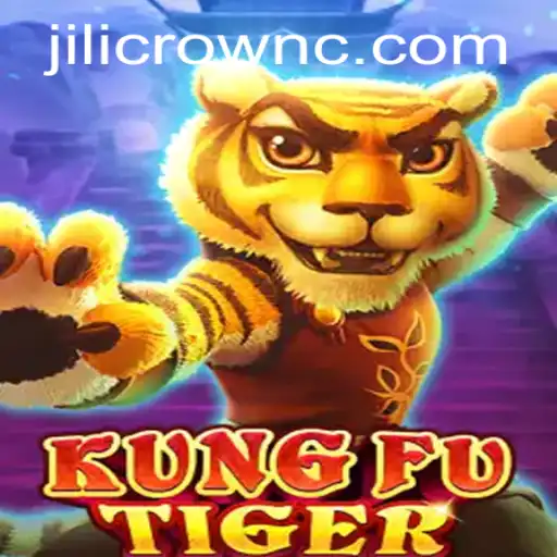 Unleashing the Adventure: KungFuTiger and JILI CROWN in the Gaming World